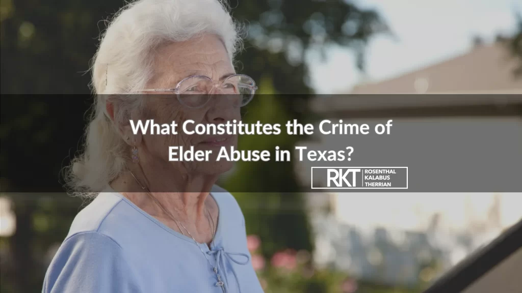 What Constitutes the Crime of Elder Abuse in Texas