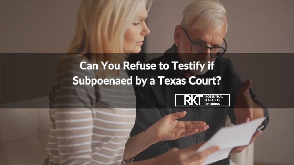 Can You Refuse to Testify if Subpoenaed by a Texas Court