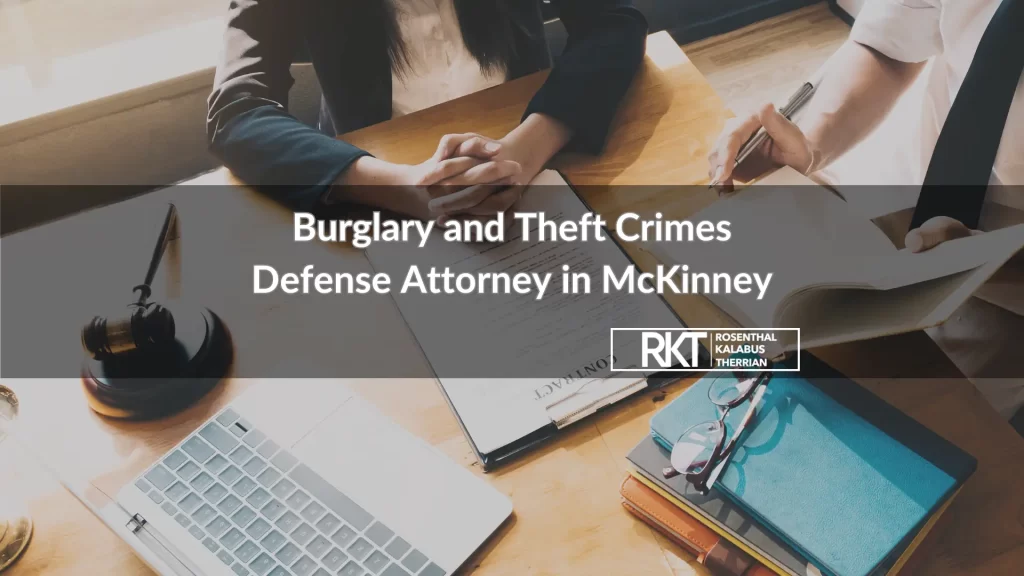 Burglary and Theft Crimes Defense Attorney in McKinney
