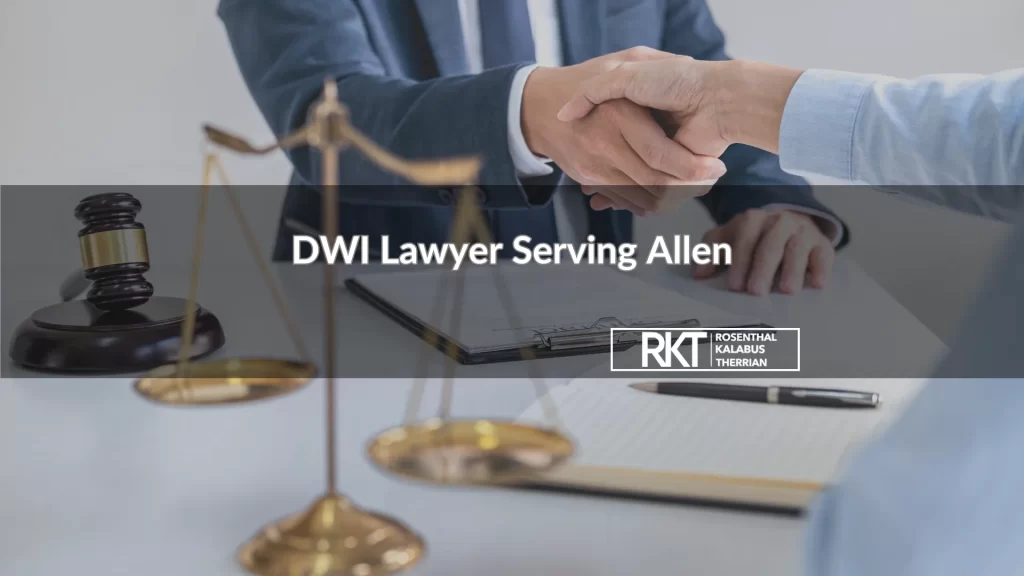 DWI Lawyer Serving Allen