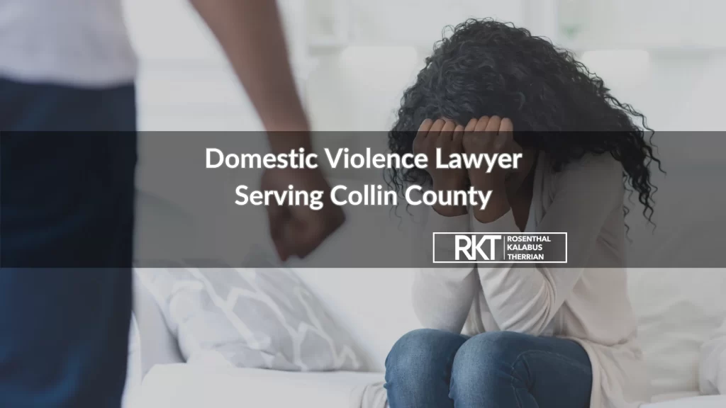 Domestic Violence Lawyer Serving Collin County