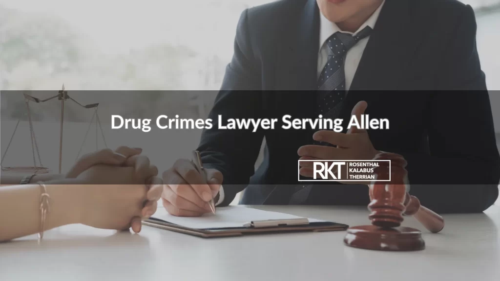 Drug Crimes Lawyer Serving Allen