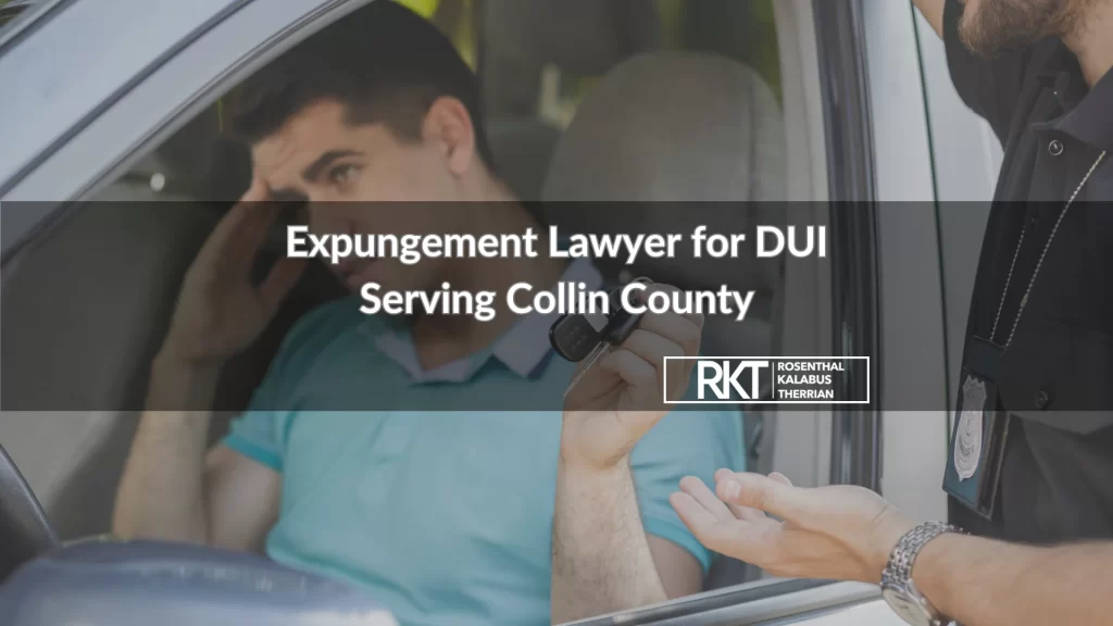 Expungement Lawyer for DUI Serving Collin County