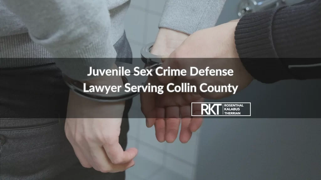 Juvenile Sex Crime Defense Lawyer Serving Collin County
