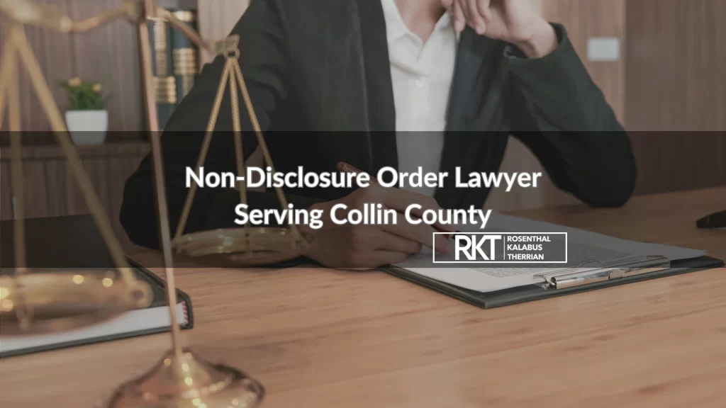 Non-Disclosure Order Lawyer Serving Collin County