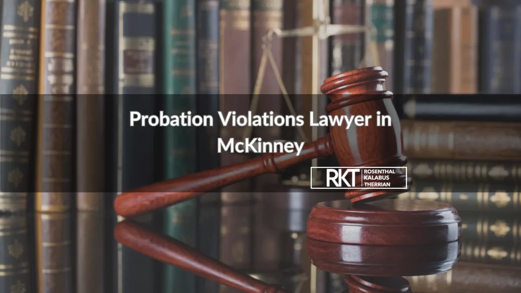 Probation Violations Lawyer in McKinney