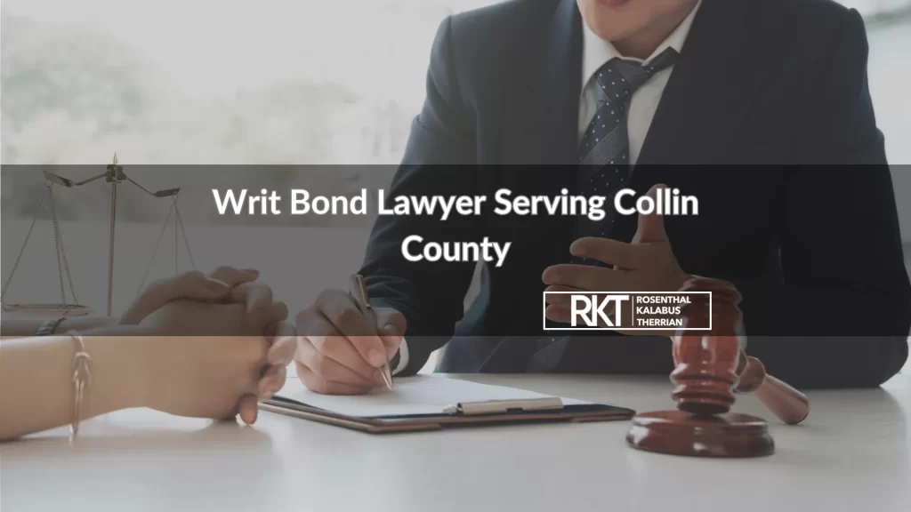 Writ Bond Lawyer Serving Collin County
