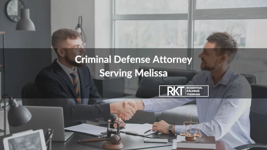 Criminal Defense Attorney Serving Melissa