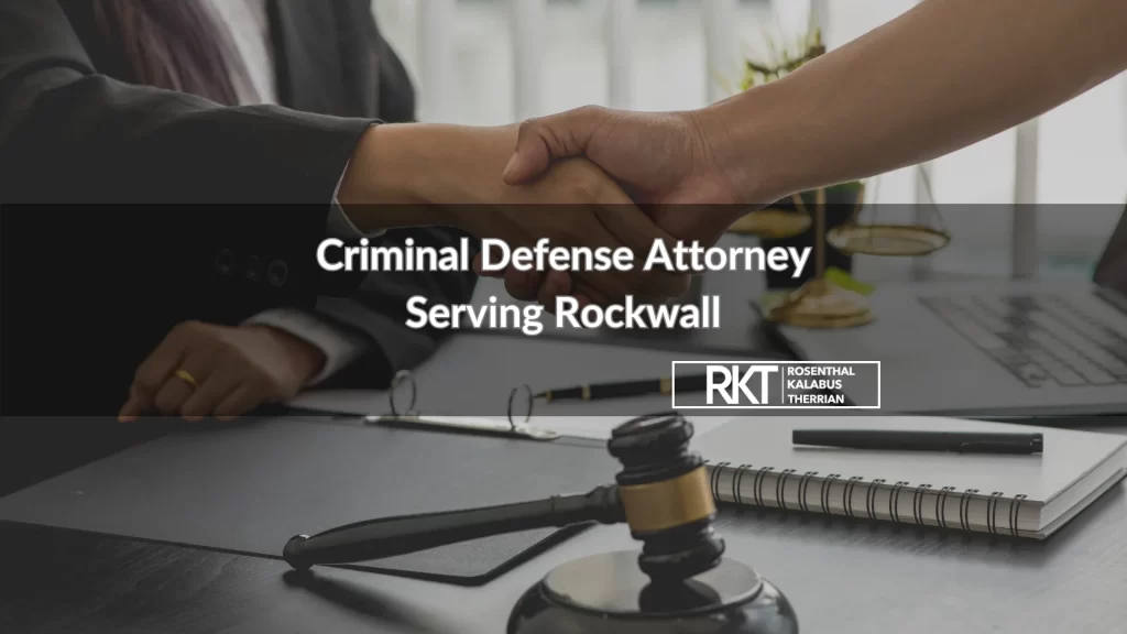 Criminal Defense Attorney Serving Rockwall