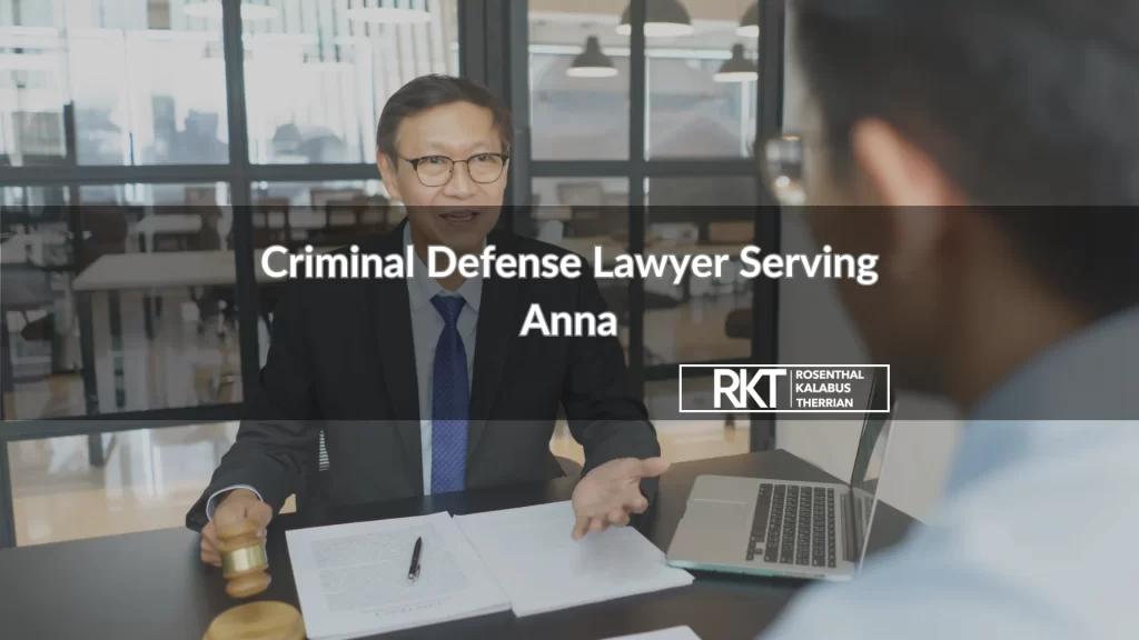 Criminal Defense Lawyer Serving Anna