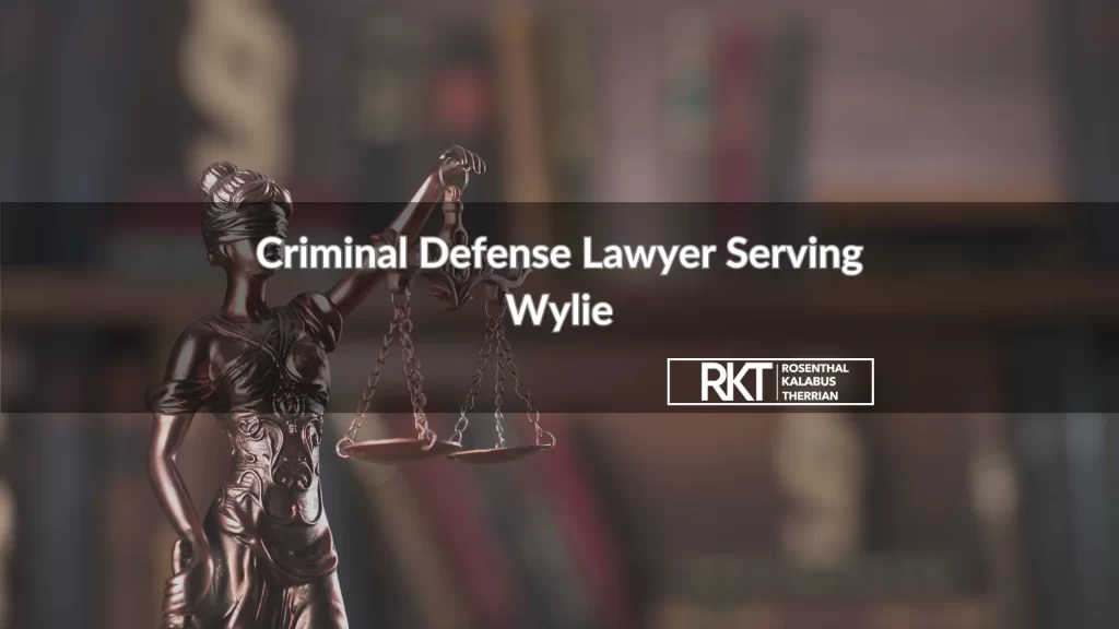 Criminal Defense Lawyer Serving Wylie